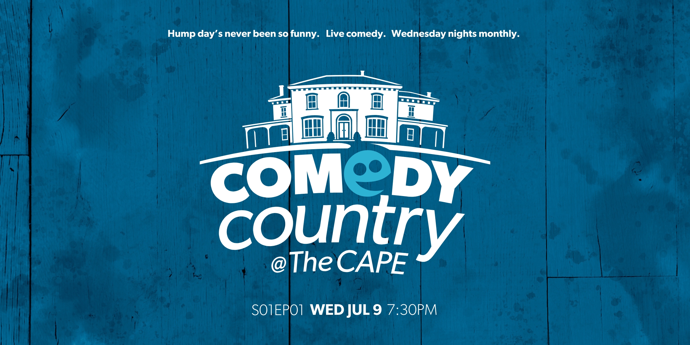 Dark blue barn board with a logo overlaid for COMEDY COUNTRY AT THE CAPE with text reading: HUMP DAY'S NEVER BEEN SO FUNNY. LIVE COMEDY. WEDNESDAYS MONTHLY.